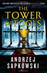 The Tower of Fools by Andrzej Sapkowski