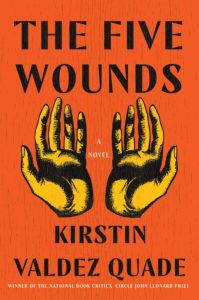 Kristen Valdez Quade, The Five Wounds