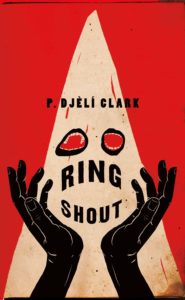 P Djèlí Clark, Ring Shout