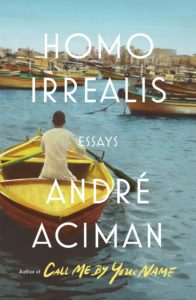 André Aciman, Homo Irrealis: Essays