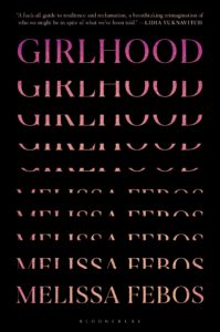 Melissa Febos, Girlhood