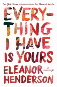 Eleanor Henderson, Everything I Have Is Yours