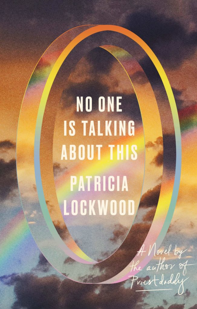 Patricia Lockwood, No One Is Talking About This