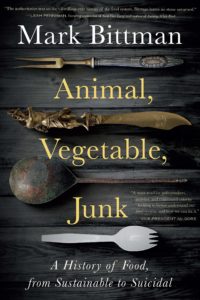 Mark Bittman, Animal, Vegetable, Junk