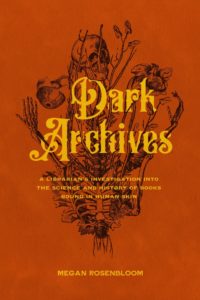 Megan Rosenbloom, Dark Archives