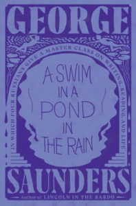 George Saunders, A Swim in a Pond in the Rain