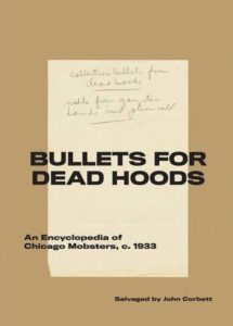 John Corbett (“salvaged by”), Bullets for Dead Hoods