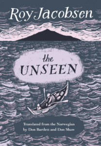 Roy Jacobsen, tr. Don Shaw and Don Bartlett, The Unseen, (Biblioasis, April 21)