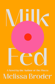 Melissa Broder, Milk Fed