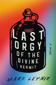Mark Leyner, Last Orgy of the Divine Hermit