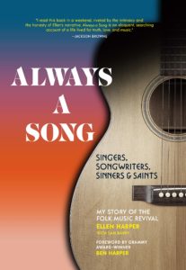 Always a Song: Singers, Songwriters, Sinners, and Saints: My Story of the Folk Revival by Ellen Harper