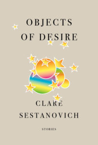 Clare Sestanovich, Objects of Desire