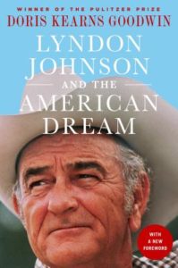 Doris Kearns Goodwin, Lyndon Johnson and the American Dream