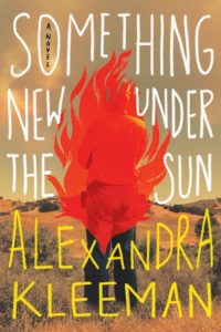 Alexandra Kleeman, Something New Under the Sun