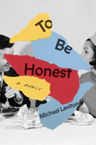 To Be Honest: A Memoir by Michael Leviton