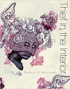 Phillip B. Williams, Thief in the Interior