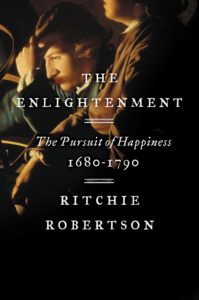 The Enlightenment: The Pursuit of Happiness, 1680-1790 by Ritchie Robertson