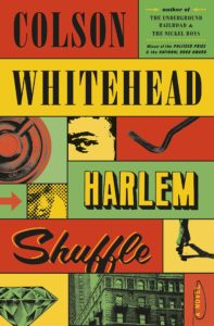 colson whitehead harlem shuffle