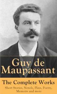 Guy de Maupassant (1850 – 1893), "A Coup D'etat"