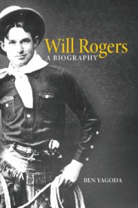 Ben Yagoda, Will Rogers: A Biography