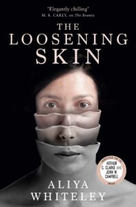 Aliya Whiteley, The Loosening Skin