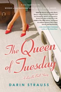 Darin Strauss, The Queen of Tuesday