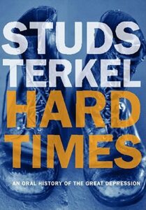 Studs Terkel, Hard Times