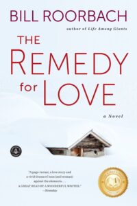 Bill Roorbach, The Remedy for Love