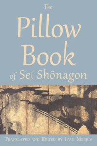 Translated and Edited by Ivan Morris, The Pillow Book Of Sei Shonagon