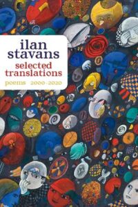 Selected Translations: 2000-2020 by Ilan Stavans