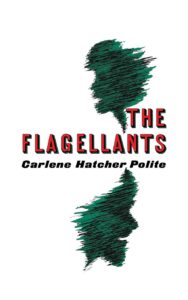 Carlene Hatcher Polite, The Flagellants