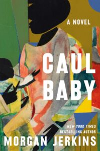 Caul Baby by Morgan Jerkins