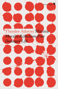 Theodor Adorno, Minima Moralia