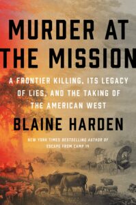 Blaine Harden_Murder at the Mission