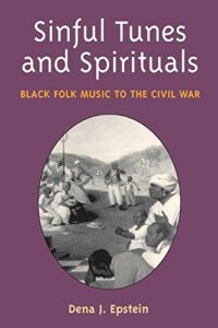 Dena Epstein, Sinful Tunes and Spirituals