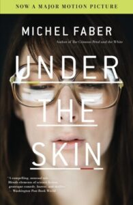 Under the Skin, Michael Faber