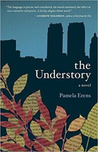 The Understory, Pamela Erens