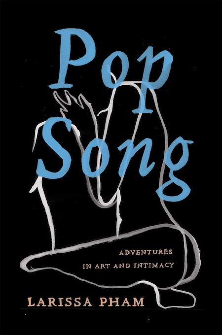 Larissa Pham, <a href="https://bookshop.org/books/pop-song-adventures-in-art-intimacy/9781646220267"><em>Pop Song: Adventures in Art &amp; Intimacy</em></a>, cover design by Nicole Caputo; Catapult (May 4)