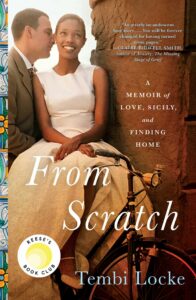 Tembi Locke, From Scratch: A Memoir of Love, Sicily, and Finding Home