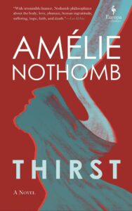 Amélie Nothomb (trans. Alison Anderson), Thirst