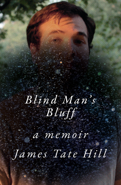 James Tate Hill, Blind Man's Bluff