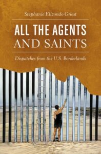 All the Agents and Saints, Stephanie Elizondo Griest 