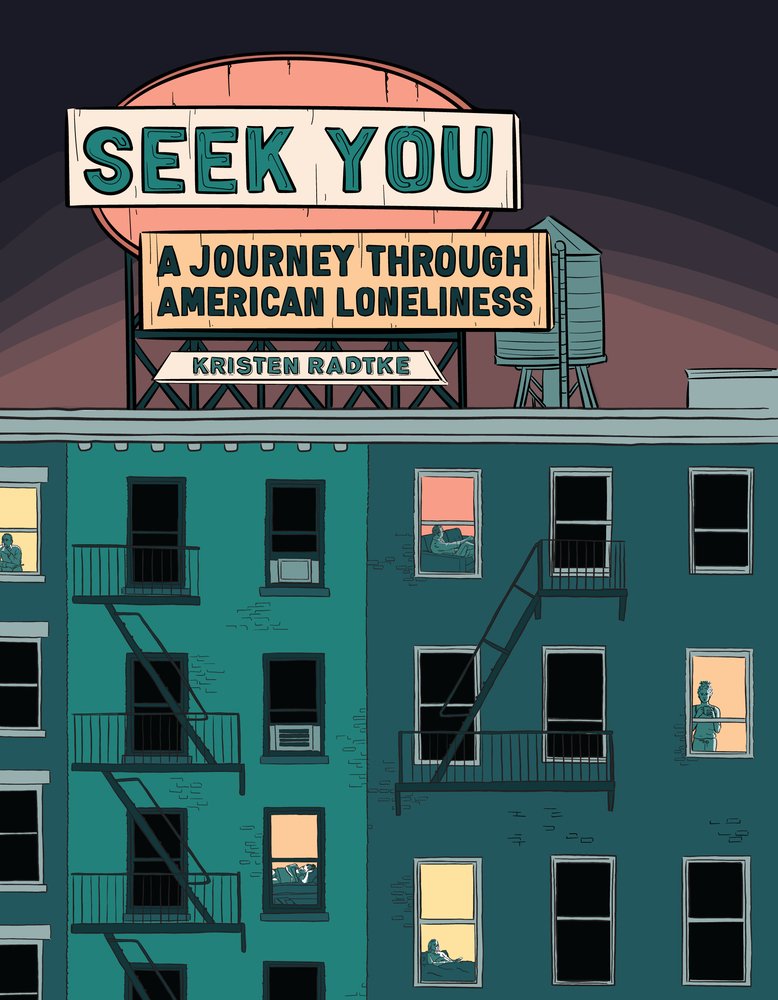 Kristen Radke, Seek You: A Journey Through American Loneliness