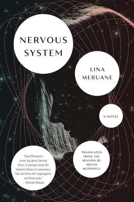 Lina Meruane, tr. Megan McDowell, <a class="external" href="https://bookshop.org/a/317/9781644450550" target="_blank" rel="noopener"><em>Nervous System</em></a>, cover design by Kimberly Glyder; Graywolf Press (May 18)