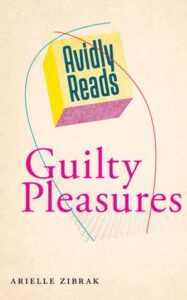 Avidly Reads Guilty Pleasures