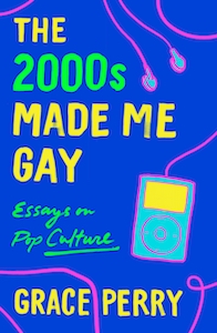 The 2000s Made Me Gay