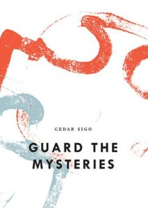 Guard the Mysteries, Cedar Sigo