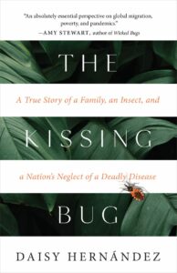 The Kissing Bug, Daisy Hernandez