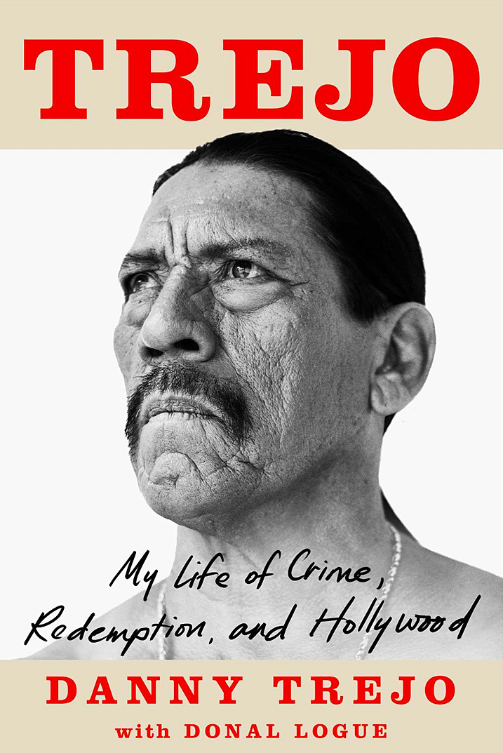 Danny Trejo and Donal Logue, Trejo: My Life of Crime, Redemption, and Hollywood