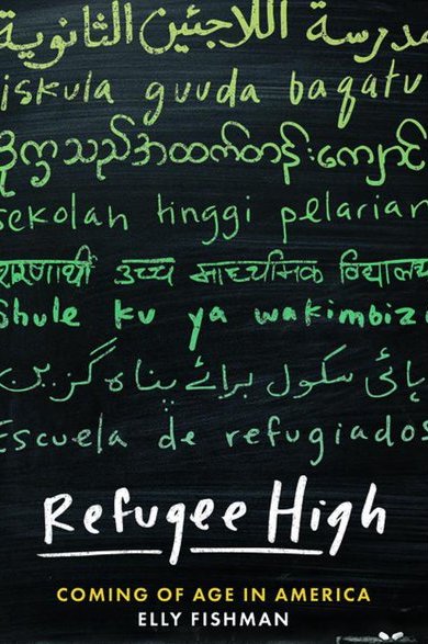 Elly Fishman, Refugee High: Coming of Age in America